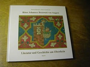 Seller image for Ritter Johannes Brunwart von Auggen - ein Minnesnger und seine Welt = Literatur und Geschichte am Oberrhein Bd. 1 for sale by Antiquariat Fuchseck