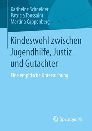Seller image for Kindeswohl zwischen Jugendhilfe, Justiz und Gutachter for sale by BuchWeltWeit Ludwig Meier e.K.