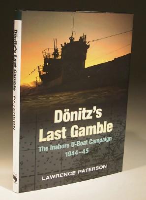 Image du vendeur pour Donitz's Last Gamble - the Inshore U-Boat Campaign 1944-45 mis en vente par Wadard Books PBFA