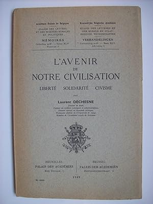 L'avenir de notre civilisation - liberté - solidarité - civisme.