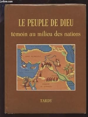 Imagen del vendedor de LE PEUPLE DE DIEU - TEMOIN AU MILIEU DES NATIONS. a la venta por Le-Livre