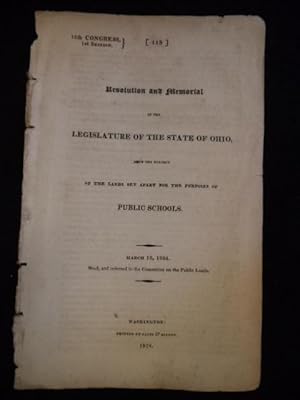Resolution and Memorial of the Legislature of the State of Ohio: Upon the Subject of the Lands Se...