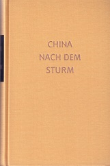 China nach dem Sturm. Bericht und Kommentar.