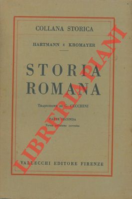 Storia romana. Traduzione di Giovanni Cecchini. Bibliografia a cura di B. Lavagnini.