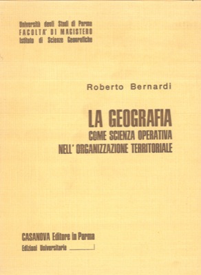 Immagine del venditore per La geografia come scienza operativa nell'organizzazione territoriale. venduto da Libreria Piani