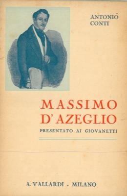 Immagine del venditore per Massimo D'Azeglio. Presentato ai giovanetti. venduto da Libreria Piani