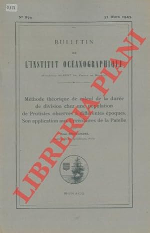 Bild des Verkufers fr Methode thorique de calcul de la dure de division chez une population de Protistes observs a diffrentes poques. Son application aux Urcolaires de la Patelle, zum Verkauf von Libreria Piani