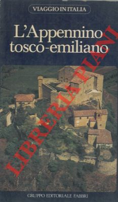 L'Appennino tosco - emiliano.