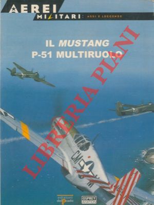 Il Mustang P-51 multiruolo.
