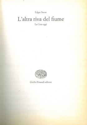 L' altra riva del fiume. La Cina oggi.