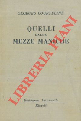 Quelli dalle mezze maniche. Romanzo in sei quadri della vita d'ufficio.