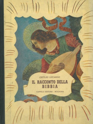 Immagine del venditore per Il racconto della Bibbia. Il principio del mondo e degli uomini narrato ai fanciulli. venduto da Libreria Piani
