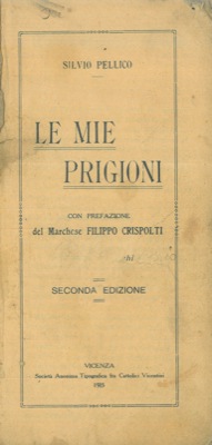 Bild des Verkufers fr Le mie prigioni. zum Verkauf von Libreria Piani