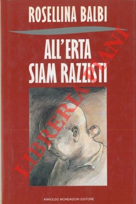 Image du vendeur pour All'erta siam razzisti. mis en vente par Libreria Piani