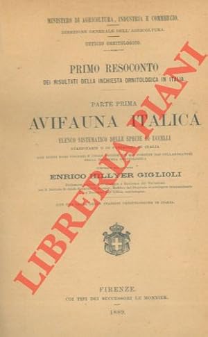 Bild des Verkufers fr Primo resoconto dei risultati della inchiesta ornitologica in Italia. Parte prima. Avifauna Italica. Elenco sistematico delle specie di uccelli stazionarie o di passaggio in Italia con nuovi nomi volgari e colle notizie sin qui fornite dai collaboratori nella inchiesta ornitologica. Con una carta delle stazioni ornitologiche in Italia. zum Verkauf von Libreria Piani