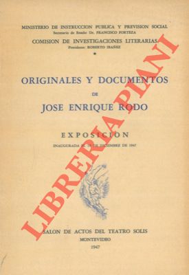 Originales y documentos de Jose Enrique Rodo. Exposition inaugurada el 19 de ciciembre de 1947. S...