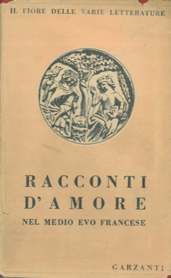 Romanzi e racconti d'amore del Medio Evo francese.