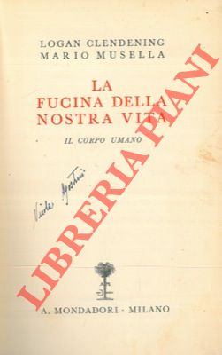 Seller image for La fucina della nostra vita. Il corpo umano. for sale by Libreria Piani