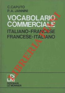Vocabolario comerciale. Italiano-Francese-Italiano.