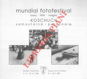 Mundial fotofestival rovinj - 1995 - rovigno Koschuch samostalna - personale.