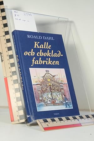 Imagen del vendedor de Kalle och Chokladfabriken a la venta por Thulin&Ohlson AntiqBookseller Since 1918