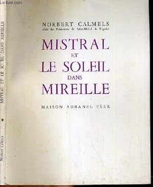 Image du vendeur pour MISTRAL ET LE SOLEIL DANS MIREILLE. mis en vente par Le-Livre