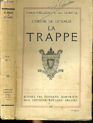 Seller image for L'ORDRE DE CITEAUX LA TRAPPE / COLLECTION LES GRANDS ORDRES MONASTIQUES ET INSTITUTS RELIGIEUX. for sale by Le-Livre