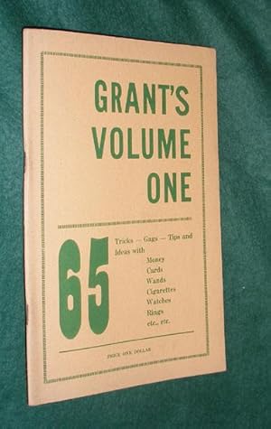 Immagine del venditore per GRANT'S VOLUME ONE. 65 Tricks - Gags - Tips and Ideas with MOney, Cards, Wands, Cigarettes, Watches, Rings, etc. etc. venduto da Portman Rare Books