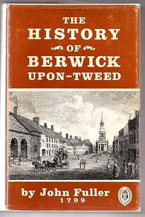 The History of Berwick upon Tweed