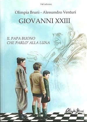 Giovanni XXIII Il papa buono che parlò alla luna