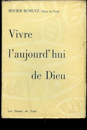 Seller image for VIVRE L'AUJOURD'HUI DE DIEU. for sale by Le-Livre