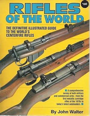 Seller image for Rifles of the World: The Definitive Illustrated Guide to the World's Centre-Fire Rifles, from 1875 to the Present Day for sale by Hill Country Books