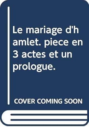 Immagine del venditore per Le mariage d'hamlet. pice en 3 actes et un prologue. venduto da JLG_livres anciens et modernes