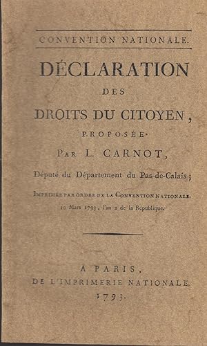 Convention nationale. Déclaration des droits du citoyen proposée par L. Carnot . 10 mars, 1793