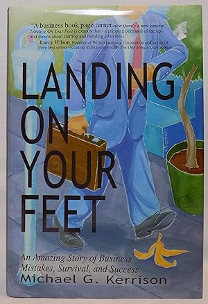 Image du vendeur pour Landing on Your Feet: A Story of Business Mistakes, Survival, and Mistakes mis en vente par MLC Books