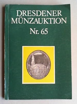 Seller image for Dresdener Mnzauktion Nr. 65. [Katalog zur Versteigerung am] 22. und 23. Oktober 1988. Hg. vom Staatlichen Kunsthandel der DDR. for sale by Antiquariat Sander