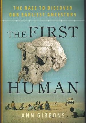 The First Human, The Race to Discover Our Earliest Ancestors