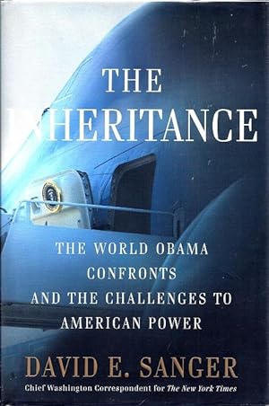 The Inheritance: The World Obama Confronts and the Challenges to America's Power