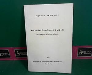 Bild des Verkufers fr Europisches Bauernleben einst und jetzt - Sozialgeographische Untersuchungen. zum Verkauf von Antiquariat Deinbacher