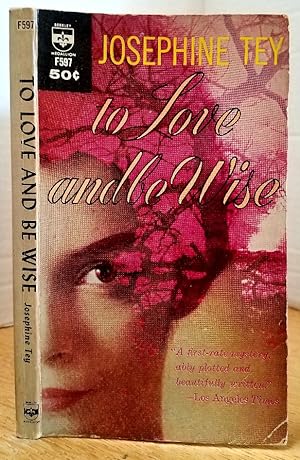 Seller image for TO LOVE AND BE WISE for sale by MARIE BOTTINI, BOOKSELLER