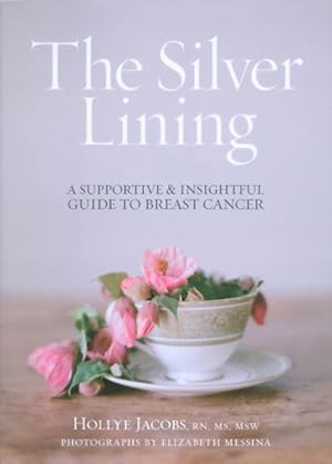 The Silver Lining: A Supportive and Insightful Guide to Breast Cancer