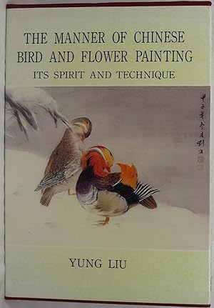 Seller image for The Manner of Chinese Bird and Flower Painting: Its Spirit and Technique for sale by Newbury Books