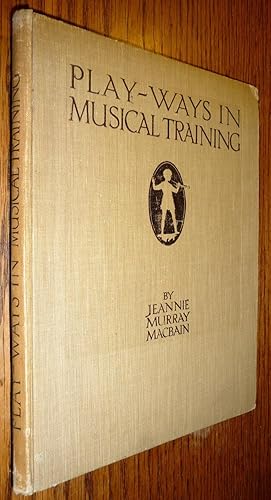 Immagine del venditore per Play-Ways in Musical Training venduto da Boyd Used & Rare Books