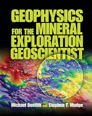 Immagine del venditore per Geophysics for the Mineral Exploration Geoscientist (Hardcover) venduto da AussieBookSeller