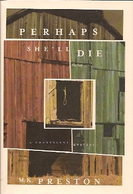 Imagen del vendedor de Perhaps She'll Die: A Chantalene Mystery a la venta por Storbeck's