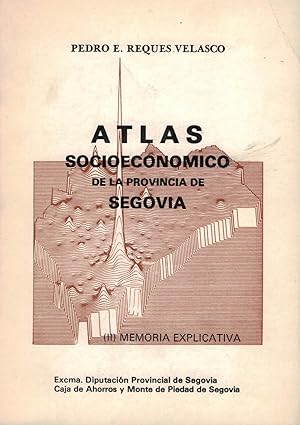 Imagen del vendedor de ATLAS SOCIOECONOMICO DE LA PROVINCIA DE SEGOVIA. I Parte Grafica y II Memoria explicativa. a la venta por Librera Torren de Rueda
