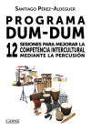 Bild des Verkufers fr Programa Dum-Dum: 12 sesiones para mejorar la competencia intercultural mediante la percusin zum Verkauf von Agapea Libros
