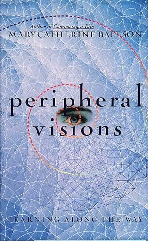 Seller image for PERIPHERAL VISIONS: Learning Along the Way. for sale by Bookfever, IOBA  (Volk & Iiams)