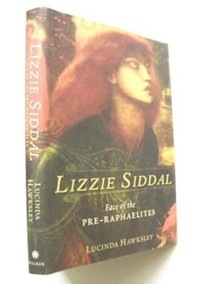 Lizzie Siddal: Face of the Pre-Raphaelites