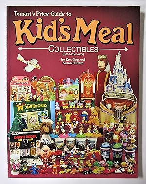 Imagen del vendedor de Tomart's Price Guide to Kid's Meal Collectibles (non-McDonald's) a la venta por Book Nook